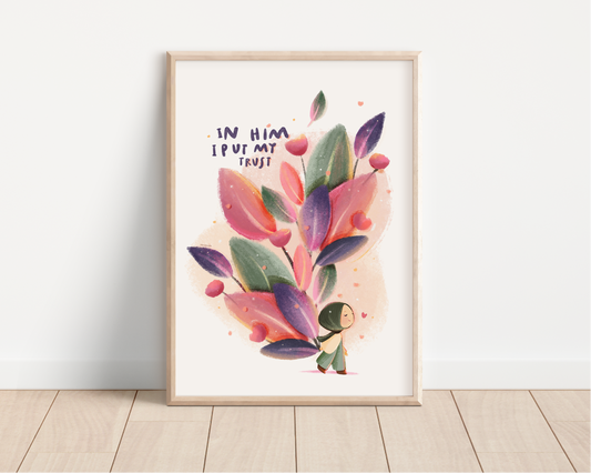 In Him I Put My Trust - Print