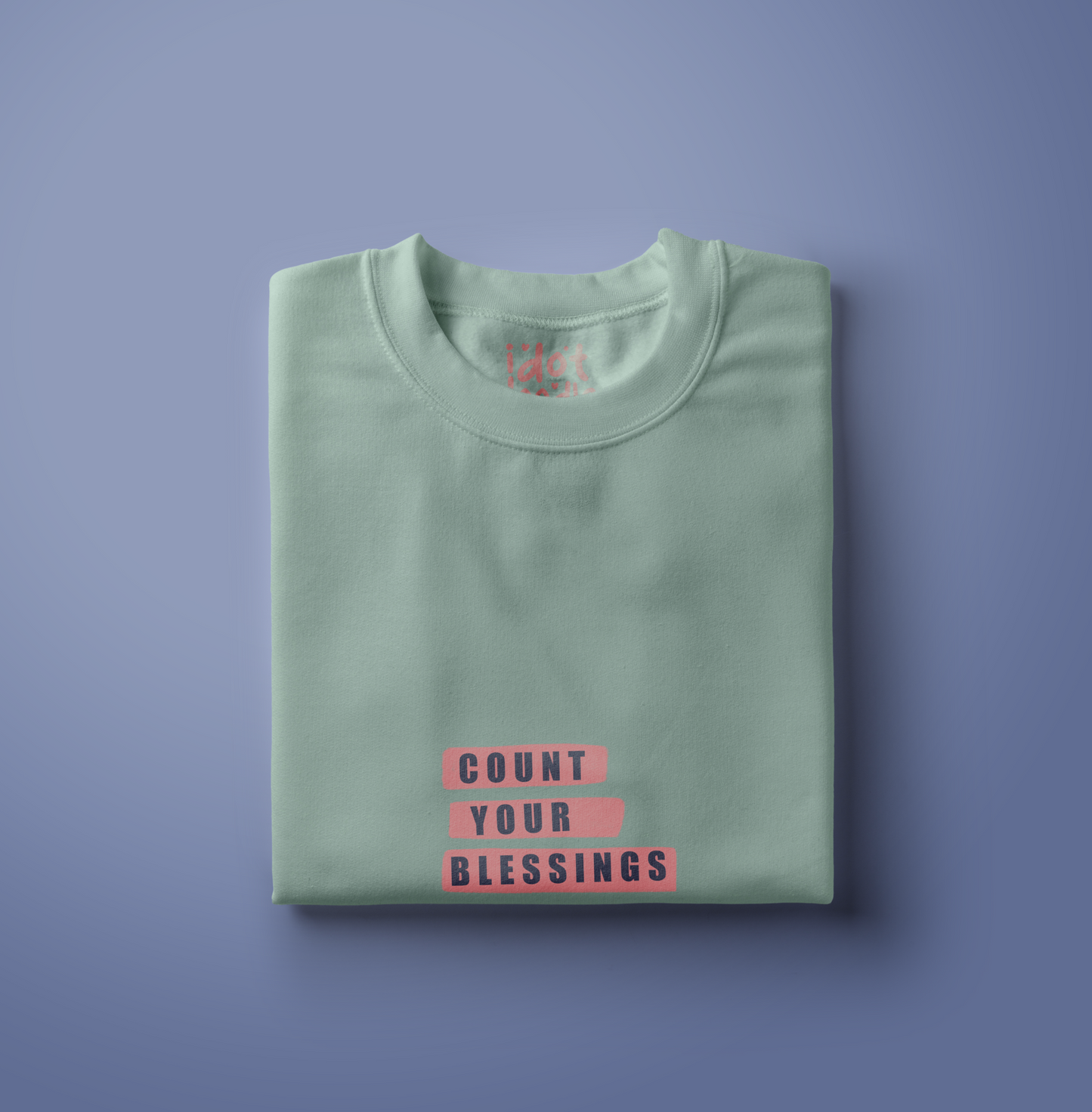 "Count your blessings" Sweatshirt